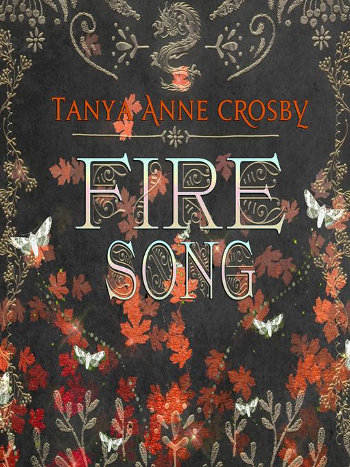 Title details for Fire Song by Tanya Anne Crosby - Available